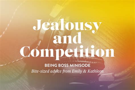 Jealousy and competition: