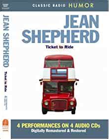Jean Shepherd Ticket to Ride Classic Radio Humor Kindle Editon