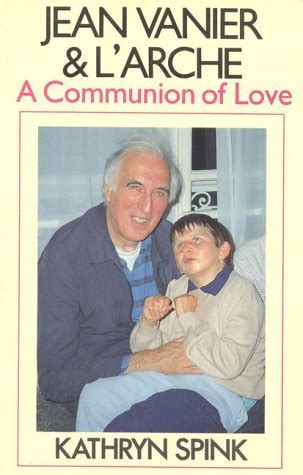 Jean Vanier and L Arche A Communion of Love Kindle Editon