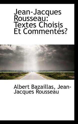 Jean-Jacques Rousseau Vol 1 Textes Choisis Et CommentÃ©s Classic Reprint French Edition Reader