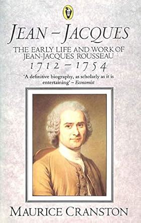 Jean-Jacques The Early Life and Work of Jean-Jacques Rousseau Kindle Editon