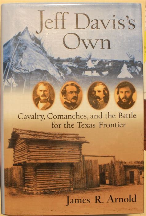Jeff Davis s Own Cavalry Comanches and the Battle for the Texas Frontier Kindle Editon