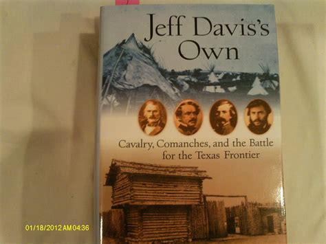 Jeff Davis s Own Cavalry Comanches and the Battle for the Texas Frontier Kindle Editon