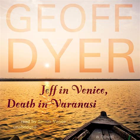 Jeff in Venice Death in Varanasi A Novel Doc