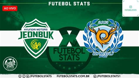 Jeonbuk Hyundai x Daegu: Um Clássico do Futebol Coreano