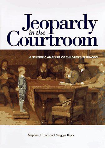 Jeopardy in the Courtroom A Scientific Analysis of Children s Testimony PDF