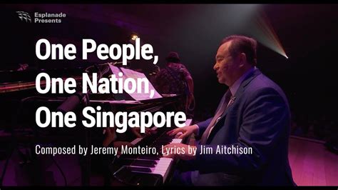 Jeremy Monteiro One People One Nation One Singapore Lyrics: A Deep Dive