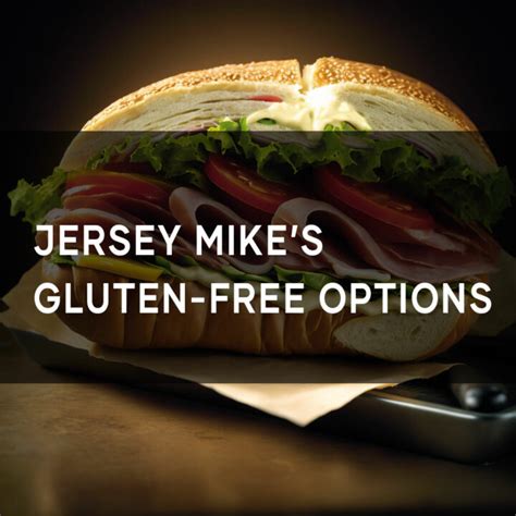 Jersey Mike's Gluten-Free Bread: The Ultimate Guide to 3 Options