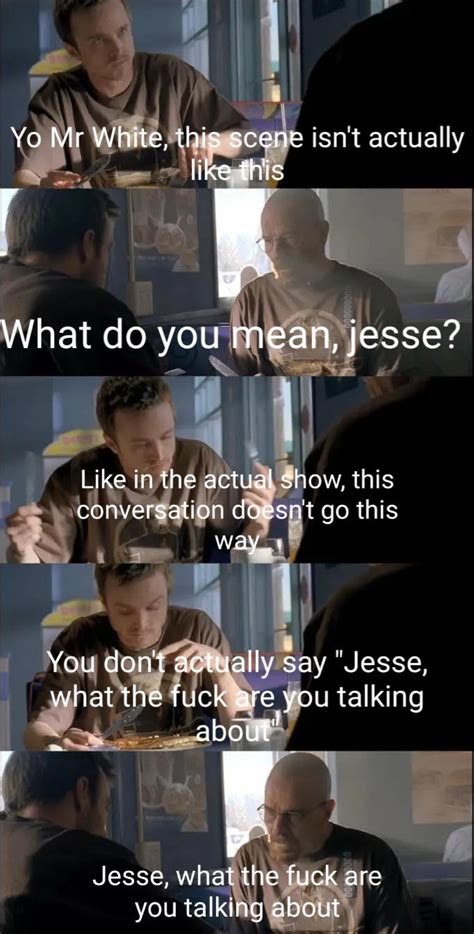 Jesse, What the F*#k Are You Talking About?!?