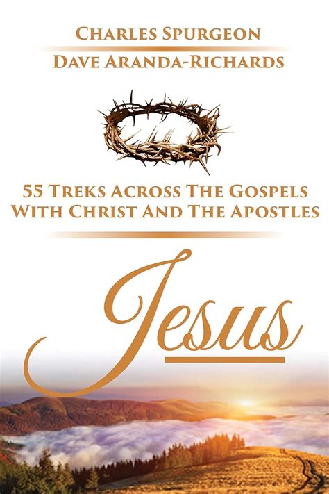 Jesus 55 Treks Across The Gospels With Christ And The Apostles Kindle Editon