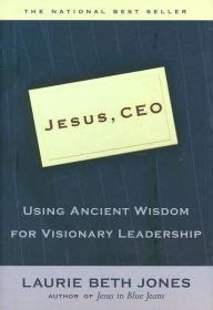 Jesus CEO Using Ancient Wisdom for Visionary Leadership Reader