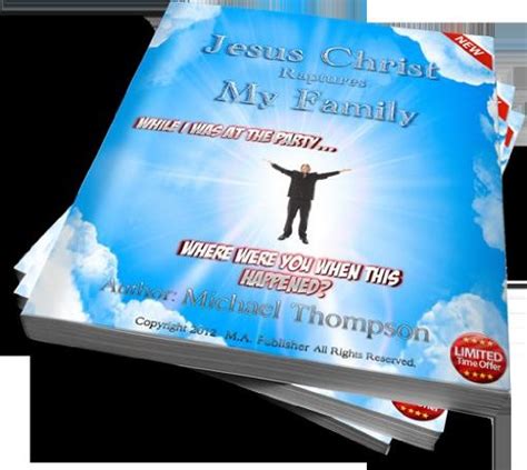 Jesus Christ Raptures My Family While I was at The Party Kindle Editon