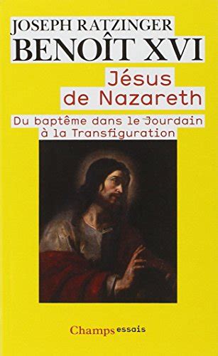 Jesus De Nazareth 1-Du Bapteme Dans Le Jourdain a LA Transfiguration French Edition Reader