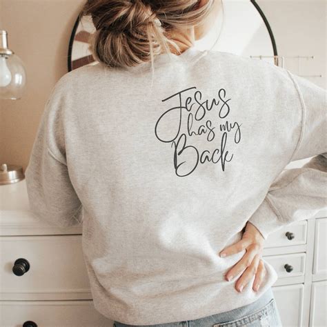 Jesus Has My Back Sweatshirt: A Symbol of Faith and Protection