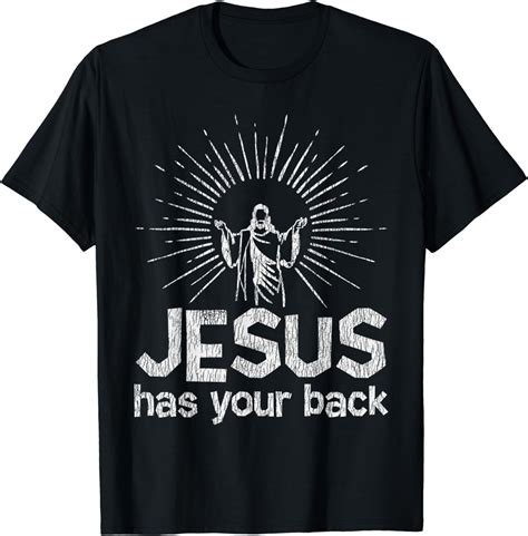 Jesus Has Your Back Shirt: A Symbol of Faith and Protection