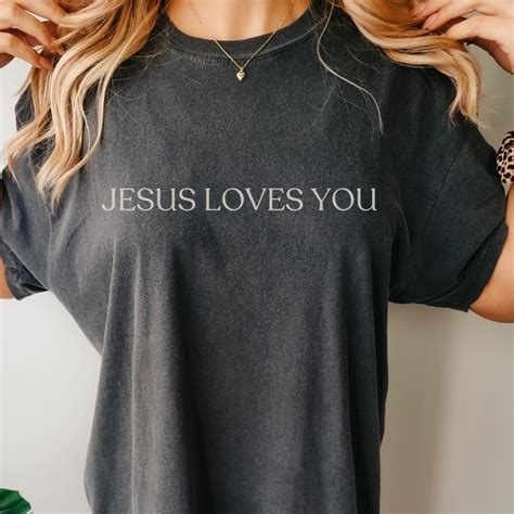 Jesus Loves You Shirt: A Symbol of Faith and Love