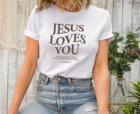 Jesus Loves You T-Shirt: A Symbol of Hope and Inspiration