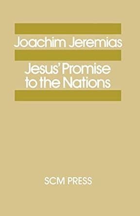 Jesus Promise to the Nations Study in Bible Theology Kindle Editon