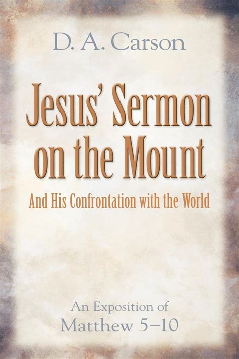 Jesus Sermon on the Mount and His Confrontation with the World An Exposition of Matthew 5-10 Epub