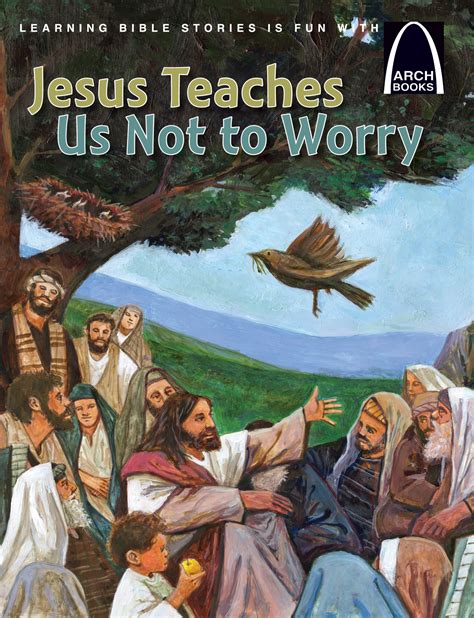 Jesus Teaches Us Not to Worry Arch Books Doc