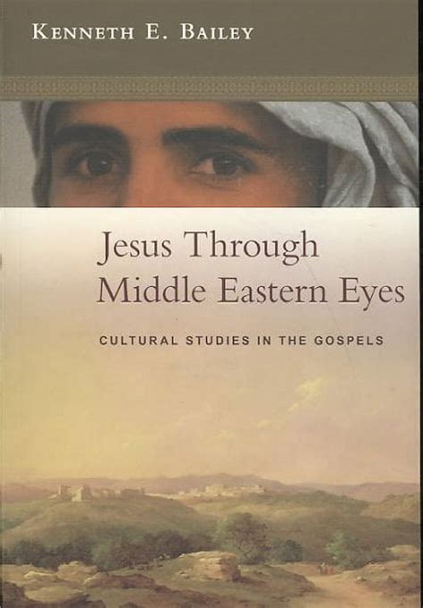 Jesus Through Middle Eastern Eyes Cultural Studies in the Gospels PDF