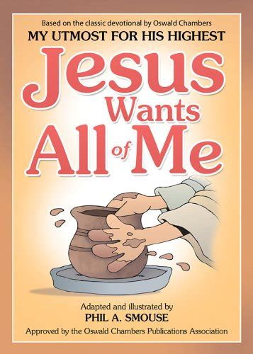 Jesus Wants All of Me Based on the Classic Devotional by Oswald Chambers Epub