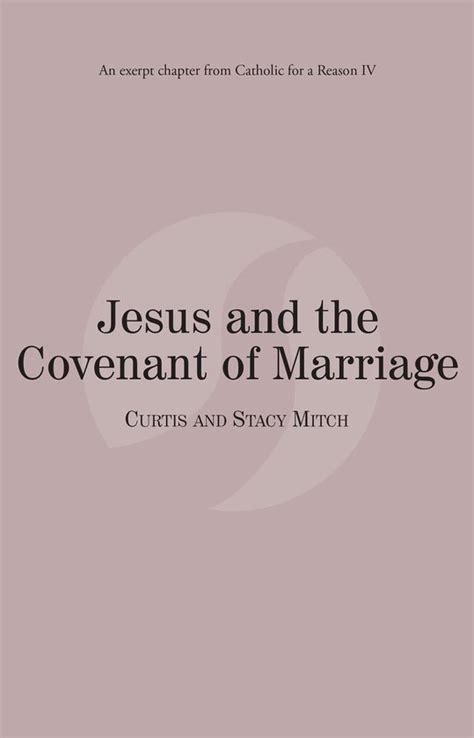 Jesus and the Covenant of Marriage Catholic for a Reason IV Reader