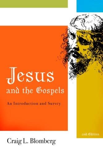 Jesus and the Gospels An Introduction and Survey Second Edition Reader