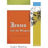 Jesus and the Gospels An Introduction and Survey Second Edition Reader