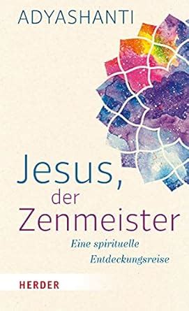 Jesus der Zenmeister Eine spirituelle Entdeckungsreise German Edition Epub