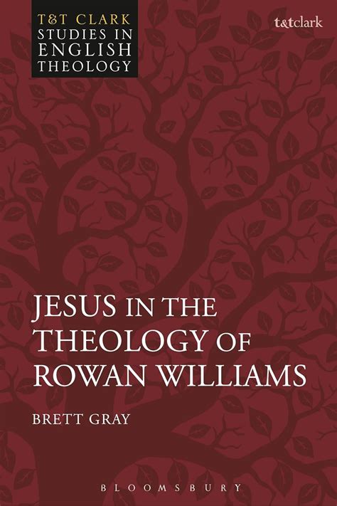 Jesus in the Theology of Rowan Williams TandT Clark Studies in English Theology PDF