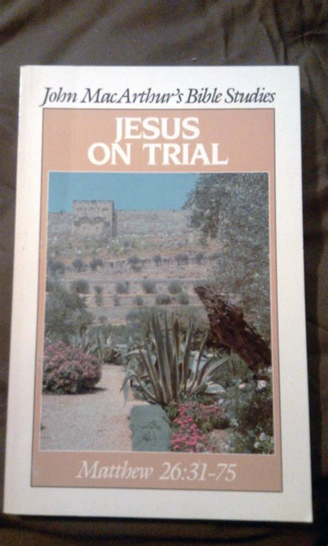 Jesus on trial John MacArthur s Bible studies Doc