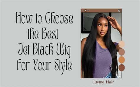 Jet Black Wig: The Ultimate Guide to Your Perfect Look