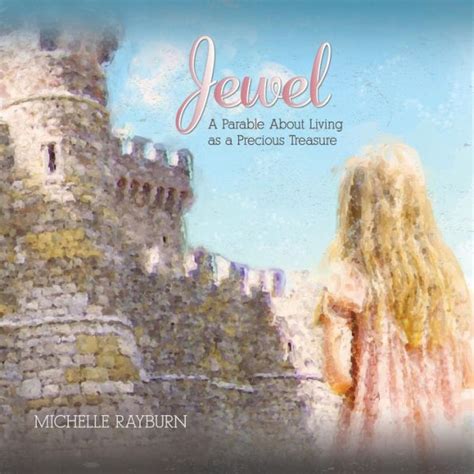 Jewel A Parable About Living as a Precious Treasure Reader