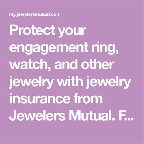 Jewelers Mutual Insurance: Your Trusted Source for Jewelry and Watch Protection