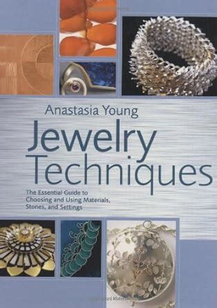 Jewelry Techniques: The Essential Guide to Choosing and Using Materials Doc