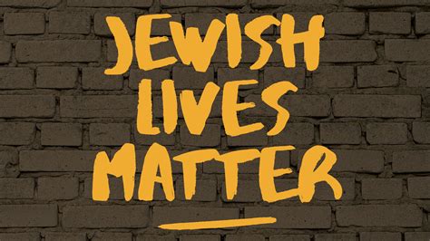 Jewish Lives Matter: A Statement of Solidarity