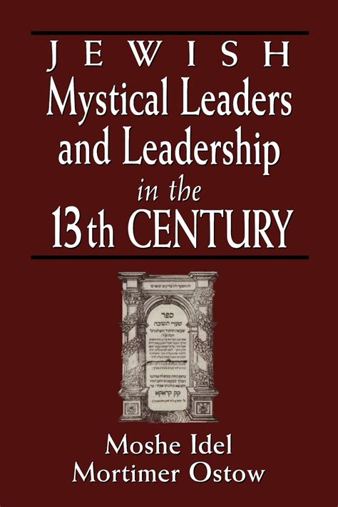 Jewish Mystical Leaders and Leadership in the 13th Century Reader