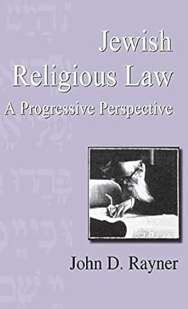 Jewish Religious Law A Progressive Perspective Reader