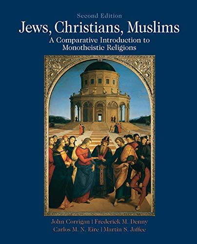 Jews Christians Muslims A Comparative Introduction to Monotheistic Religions Plus MySearchLab with eText Access Card Package 2nd Edition Doc