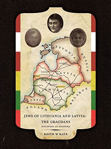 Jews of Lithuania and Latvia The Graudans Discovery to Diaspora Kindle Editon