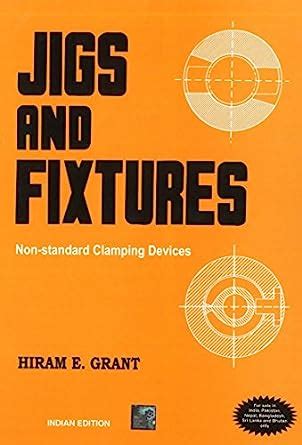 Jigs and Fixtures Non Standard Clamping De Ebook Doc