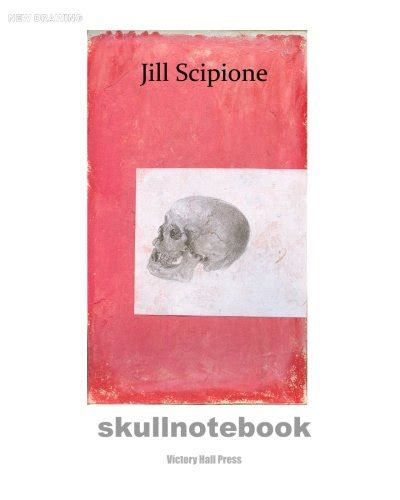 Jill Scipione Skullnotebook : New Drawing Series PDF