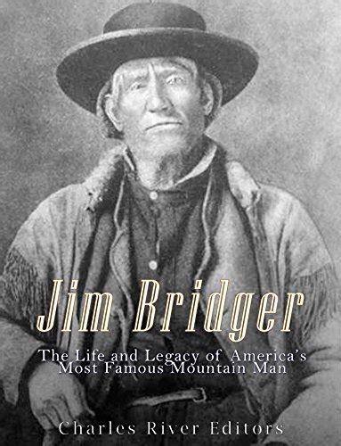 Jim Bridger The Life and Legacy of America s Most Famous Mountain Man Epub