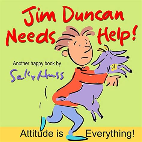 Jim Duncan Needs Help Funny Rhyming Bedtime Story Picture Book About Having a Good Attitude