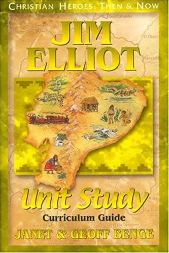 Jim Elliot Christian Heroes Then and Now Unit Study Curriculum Guide Epub