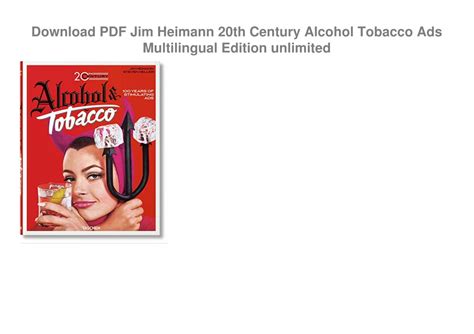 Jim Heimann 20th Century Alcohol and Tobacco Ads Multilingual Edition PDF