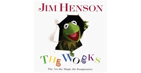 Jim Henson The Works The Art the Magic the Imagination Kindle Editon