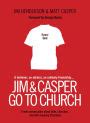 Jim and Casper Go to Church Frank Conversation about Faith Churches and Well-Meaning Christians PDF