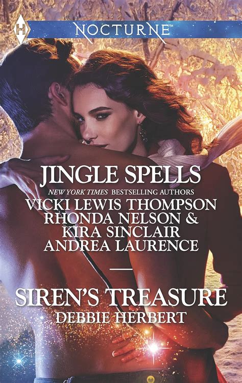 Jingle Spells and Siren s Treasure Naughty or NiceShe s a Mean OneHis First NoelleSilver BelleSiren s Treasure Harlequin Nocturne PDF